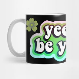 yeet or be yeeted Mug